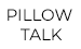 Pillow Talk